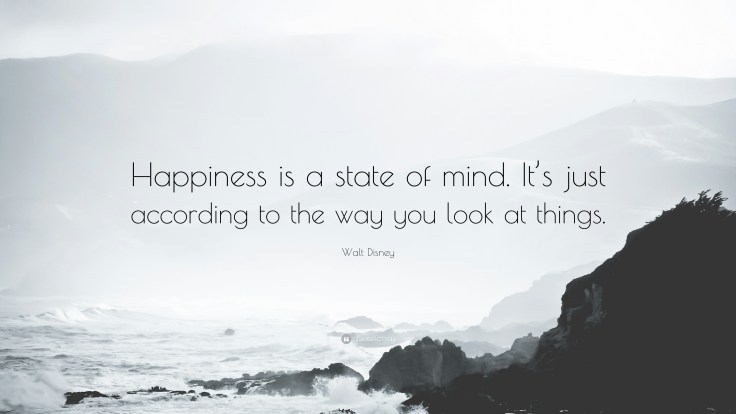 83420-Walt-Disney-Quote-Happiness-is-a-state-of-mind-It-s-just-according